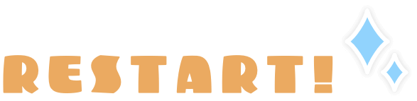 RESTART!