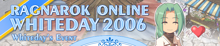 RAGNAROK ONLINE WHITEDAY 2006