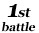 1st battle