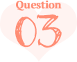 Question 03